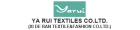 Ya Rui Textile Fashion Co., Ltd.